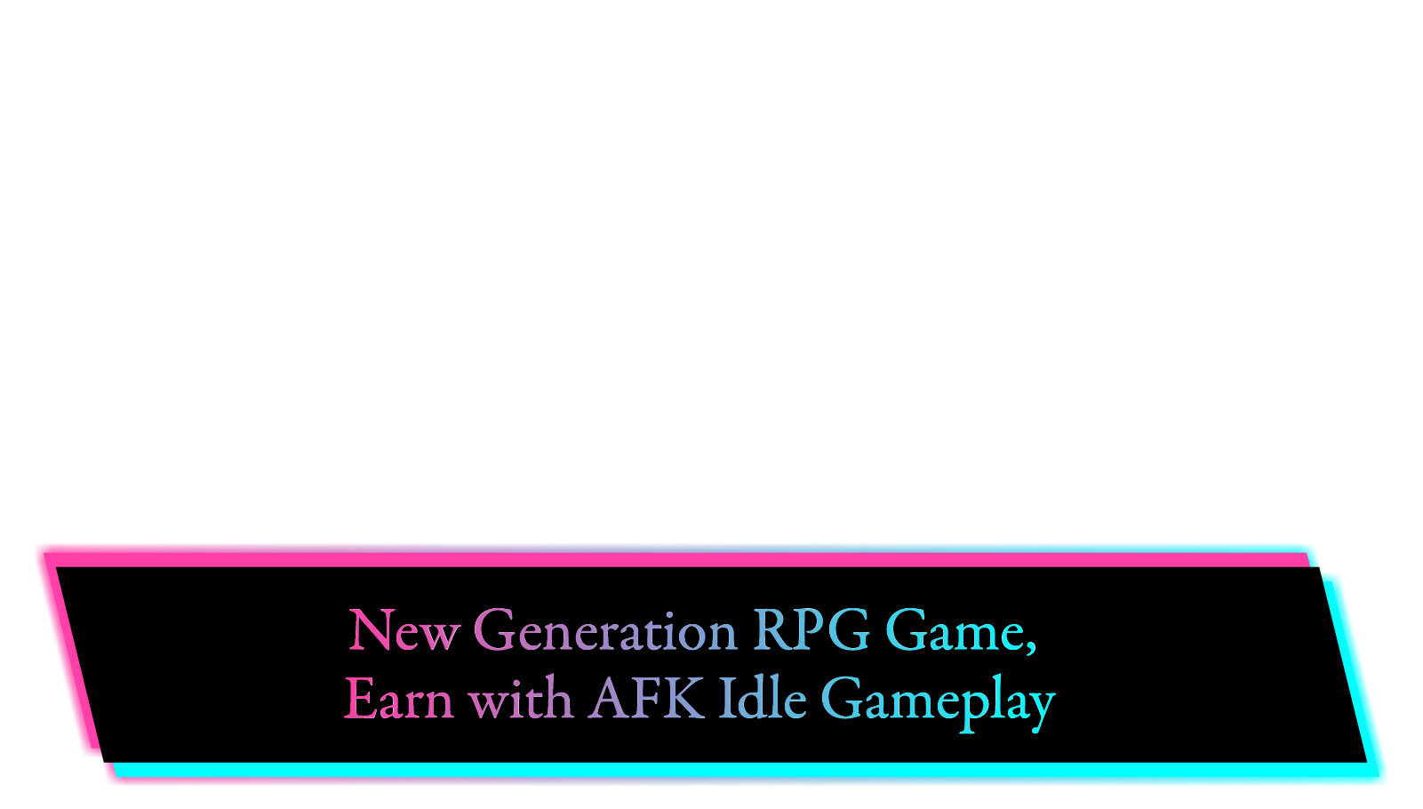 Next-gen RPG Game, just leaving and earn token